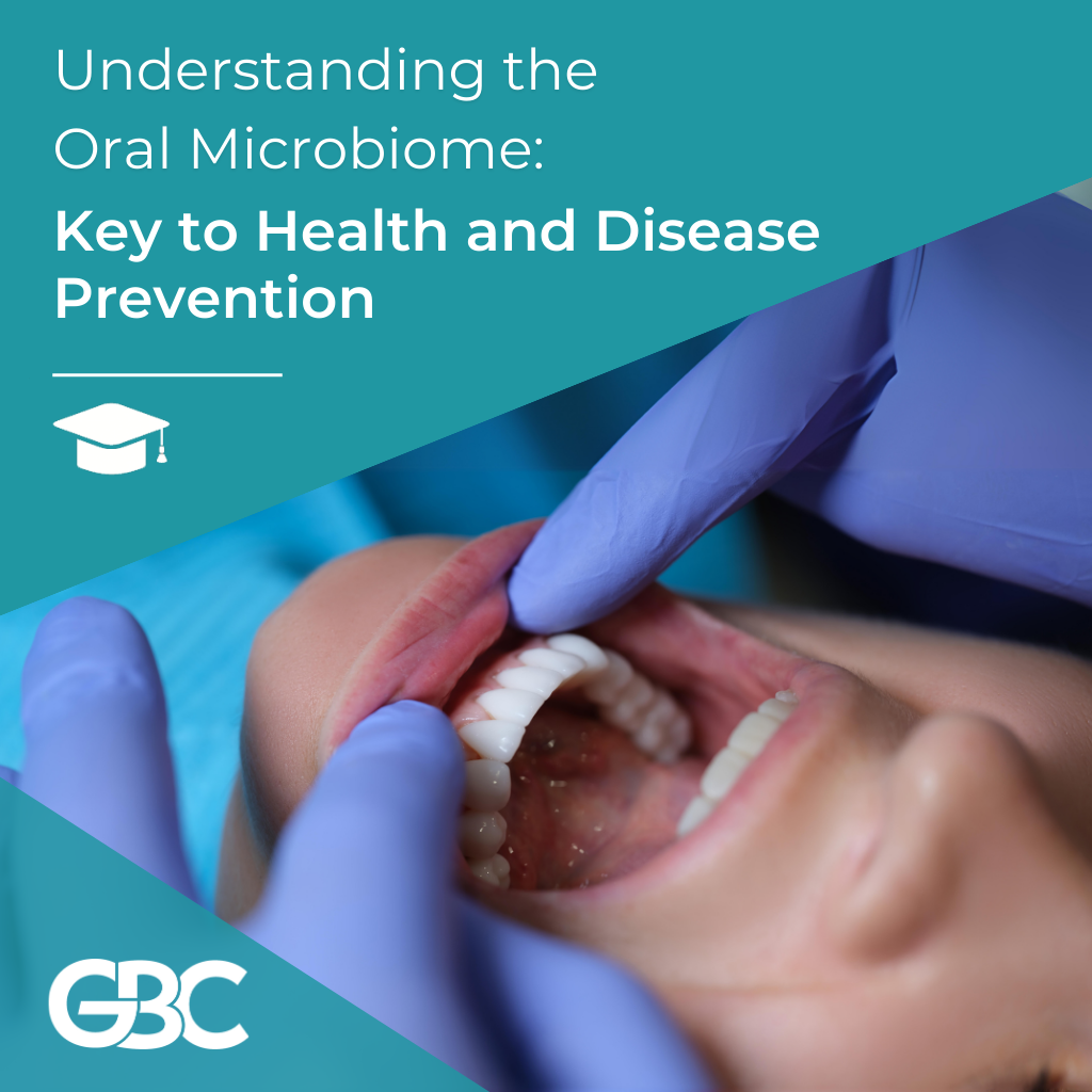 Understanding the Oral Microbiome: Key to Health and Disease Prevention
